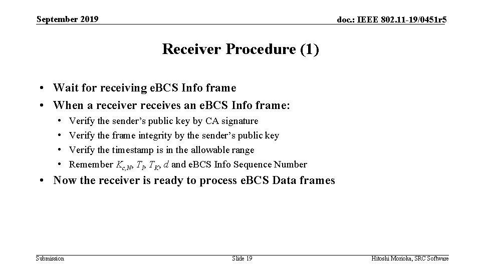 September 2019 doc. : IEEE 802. 11 -19/0451 r 5 Receiver Procedure (1) •