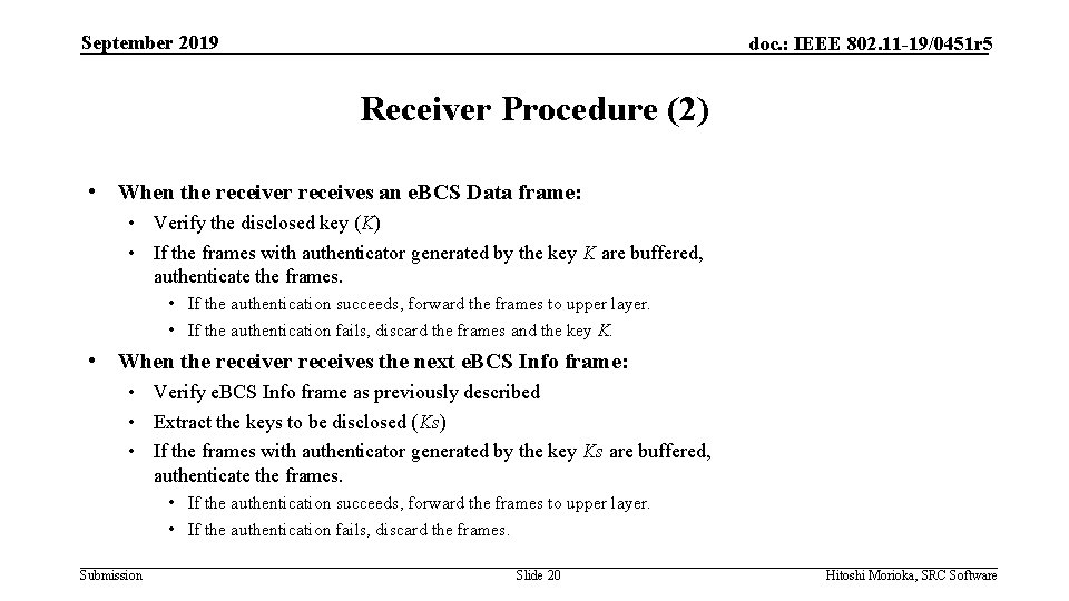 September 2019 doc. : IEEE 802. 11 -19/0451 r 5 Receiver Procedure (2) •