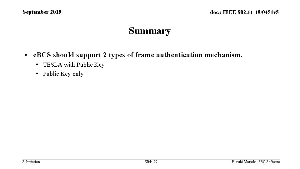 September 2019 doc. : IEEE 802. 11 -19/0451 r 5 Summary • e. BCS