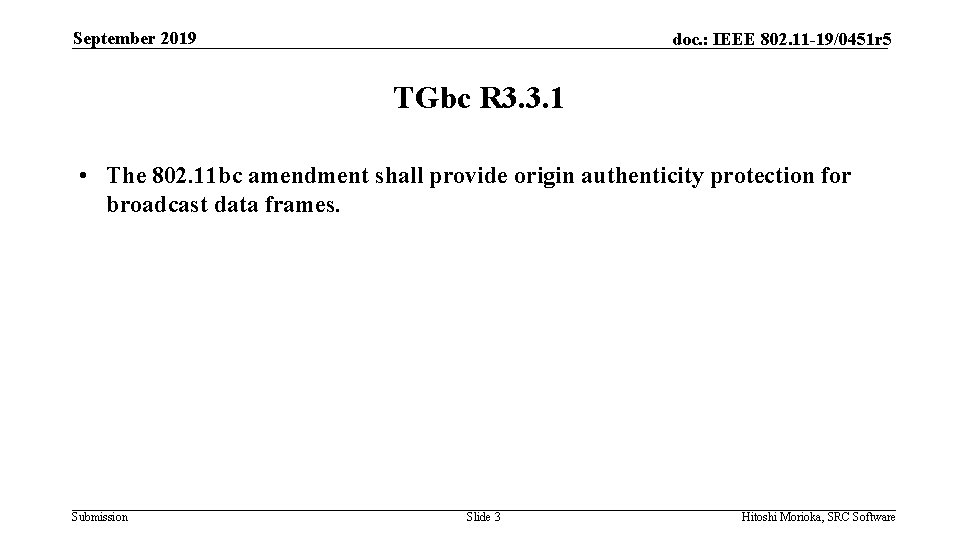 September 2019 doc. : IEEE 802. 11 -19/0451 r 5 TGbc R 3. 3.