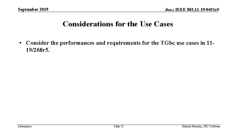 September 2019 doc. : IEEE 802. 11 -19/0451 r 5 Considerations for the Use