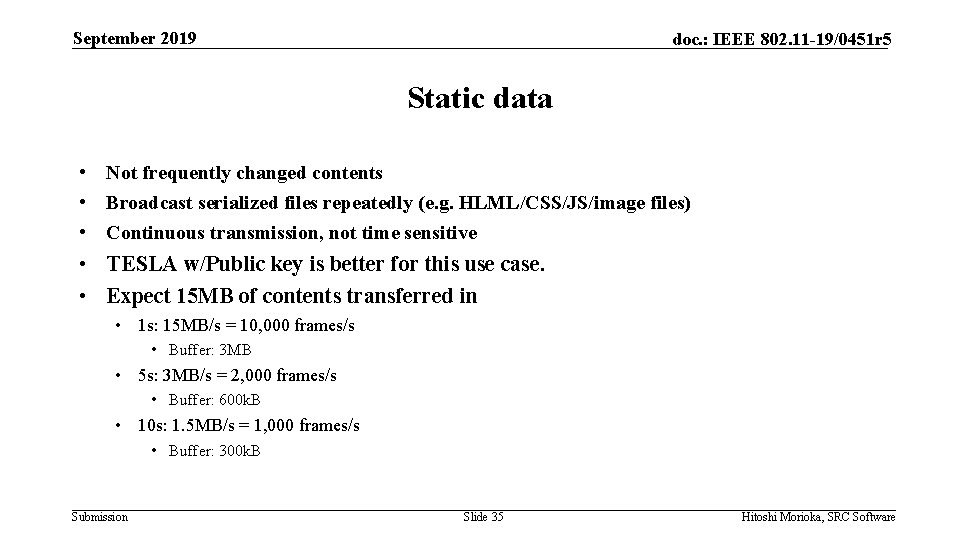 September 2019 doc. : IEEE 802. 11 -19/0451 r 5 Static data • Not