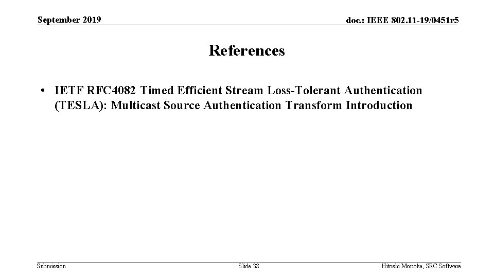September 2019 doc. : IEEE 802. 11 -19/0451 r 5 References • IETF RFC