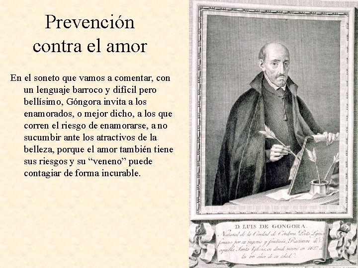 Prevención contra el amor En el soneto que vamos a comentar, con un lenguaje