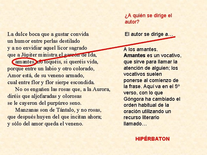 ¿A quién se dirige el autor? La dulce boca que a gustar convida un