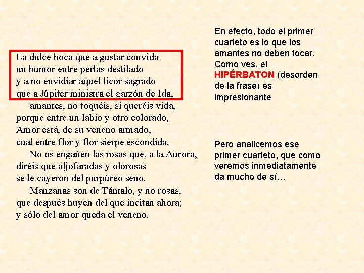 La dulce boca que a gustar convida un humor entre perlas destilado y a