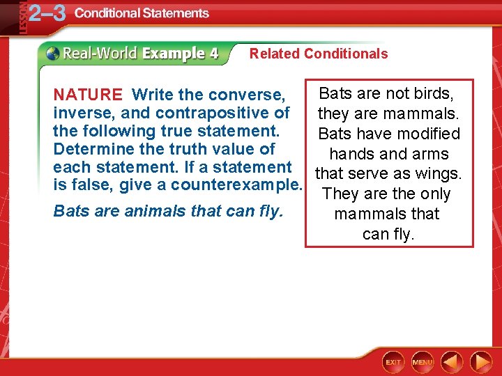 Related Conditionals NATURE Write the converse, inverse, and contrapositive of the following true statement.