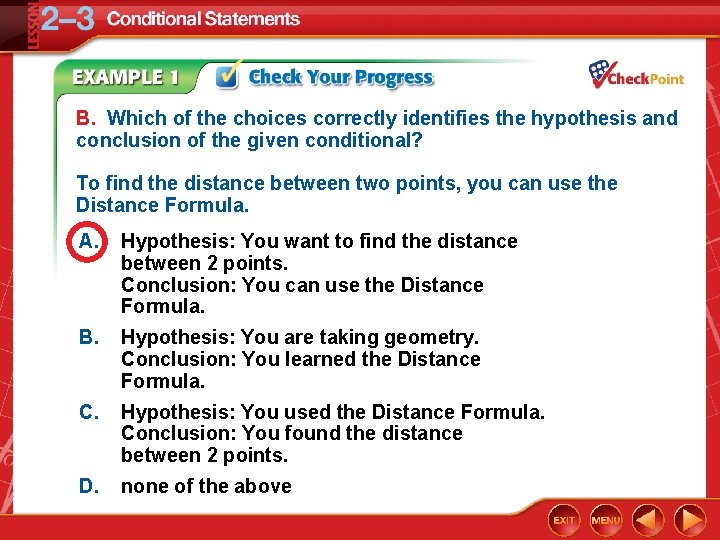 B. Which of the choices correctly identifies the hypothesis and conclusion of the given