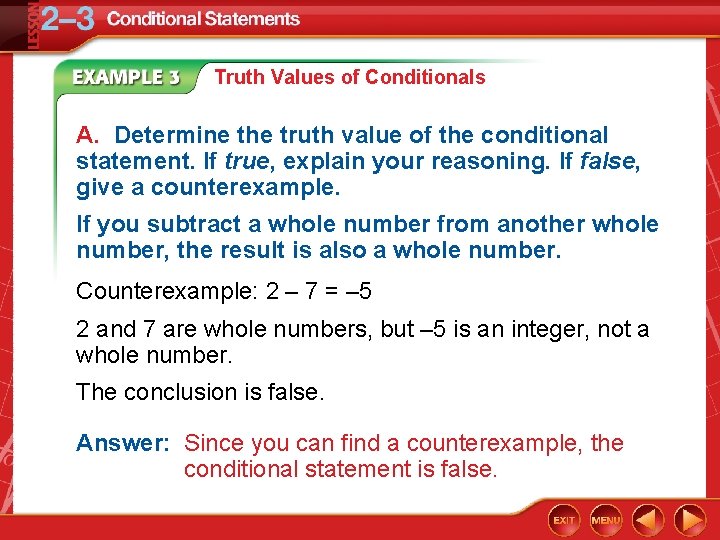 Truth Values of Conditionals A. Determine the truth value of the conditional statement. If