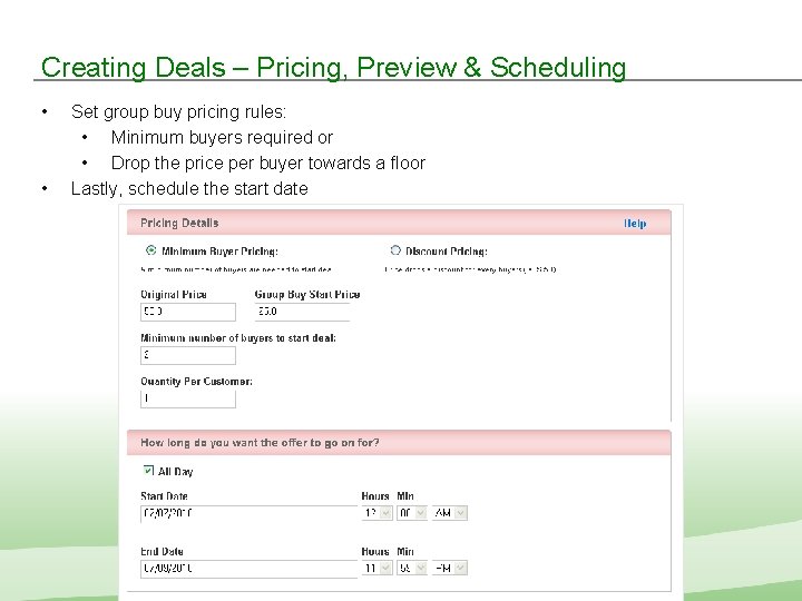 Creating Deals – Pricing, Preview & Scheduling • • Set group buy pricing rules: