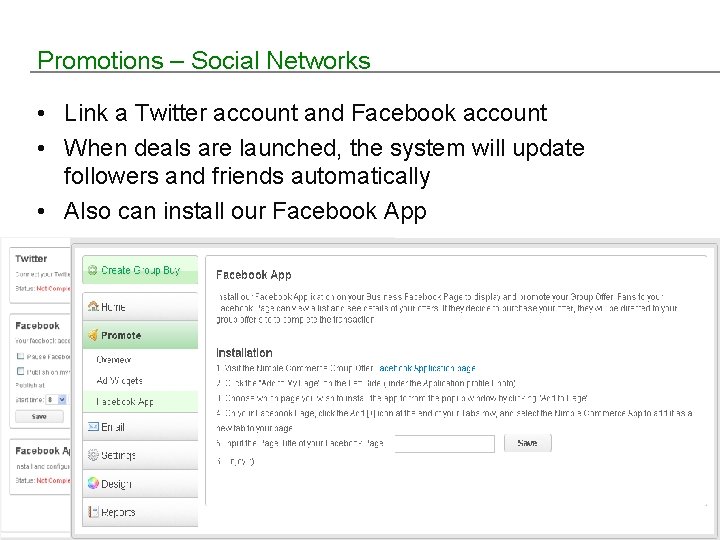 Promotions – Social Networks • Link a Twitter account and Facebook account • When