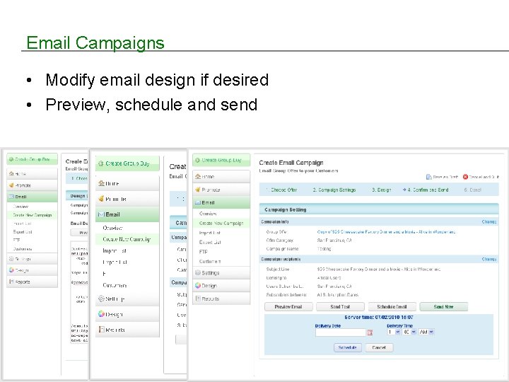 Email Campaigns • Modify email design if desired • Preview, schedule and send IMshopping