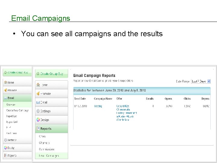 Email Campaigns • You can see all campaigns and the results IMshopping Proprietary &