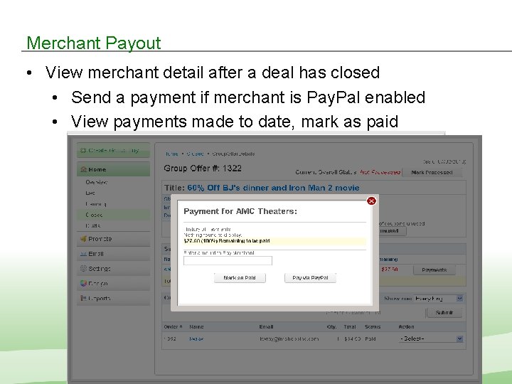 Merchant Payout • View merchant detail after a deal has closed • Send a