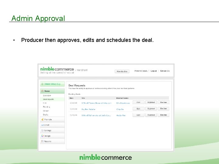 Admin Approval • Producer then approves, edits and schedules the deal. IMshopping Proprietary &