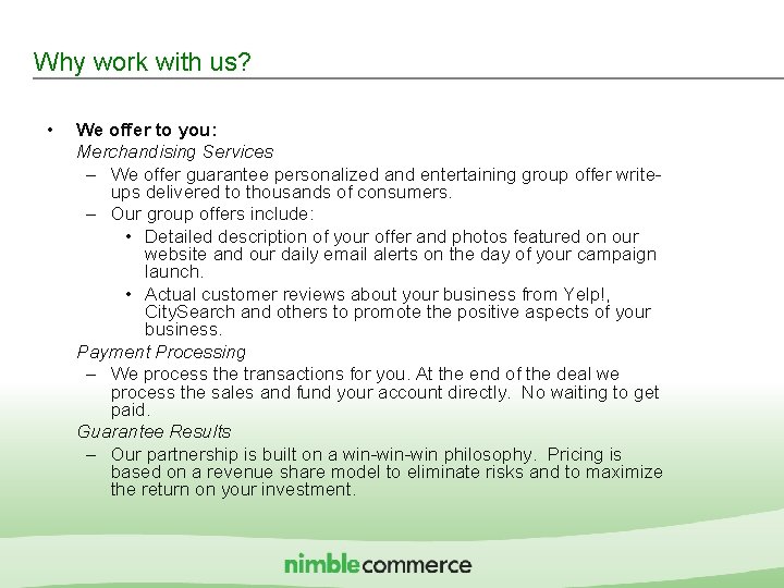 Why work with us? • We offer to you: Merchandising Services – We offer