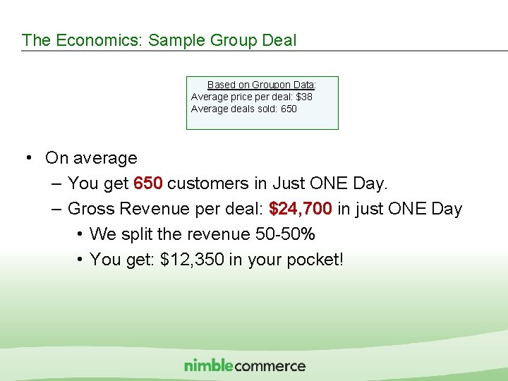 The Economics: Sample Group Deal Based on Groupon Data: Average price per deal: $38