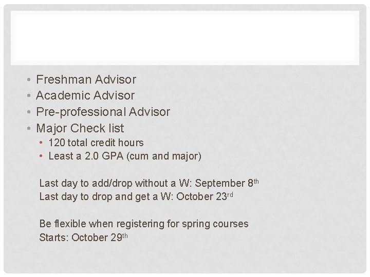  • • Freshman Advisor Academic Advisor Pre-professional Advisor Major Check list • 120