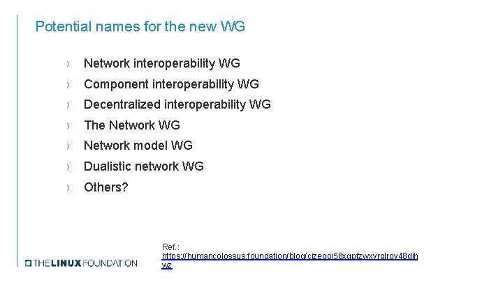 Potential names for the new WG › Network interoperability WG › Component interoperability WG