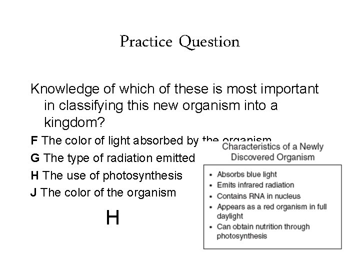 Practice Question Knowledge of which of these is most important in classifying this new