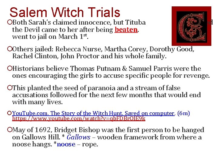Salem Witch Trials ¡Both Sarah’s claimed innocence, but Tituba the Devil came to her