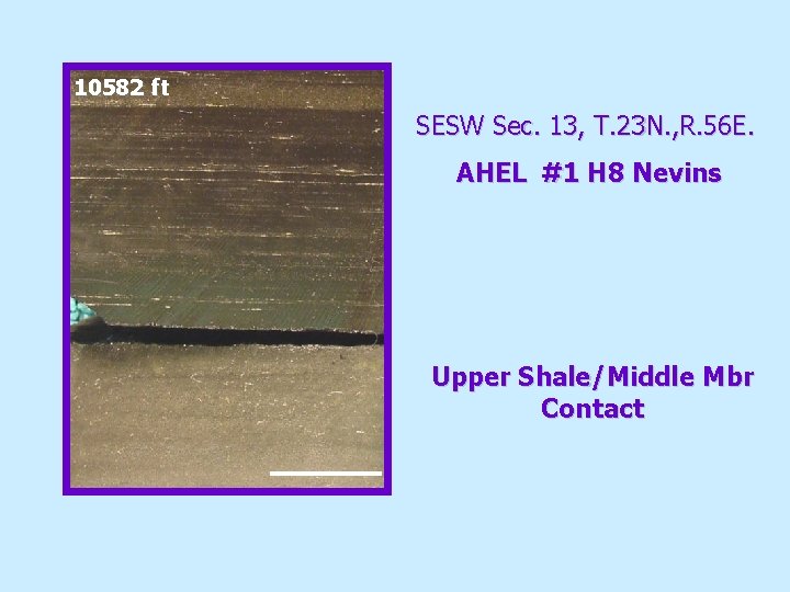 10582 ft SESW Sec. 13, T. 23 N. , R. 56 E. AHEL #1