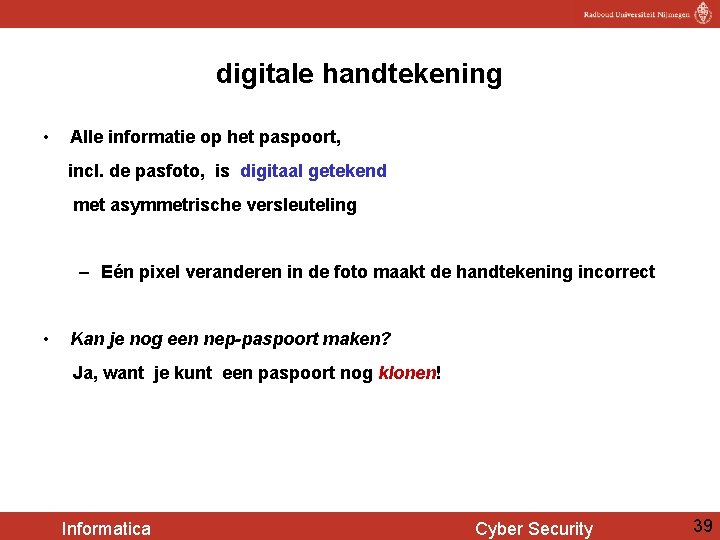 digitale handtekening • Alle informatie op het paspoort, incl. de pasfoto, is digitaal getekend