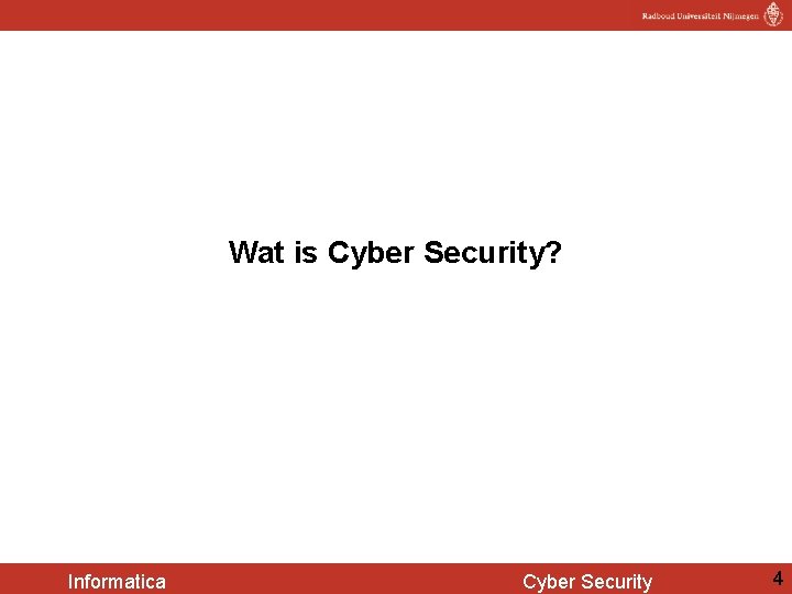 Wat is Cyber Security? Informatica Cyber Security 4 