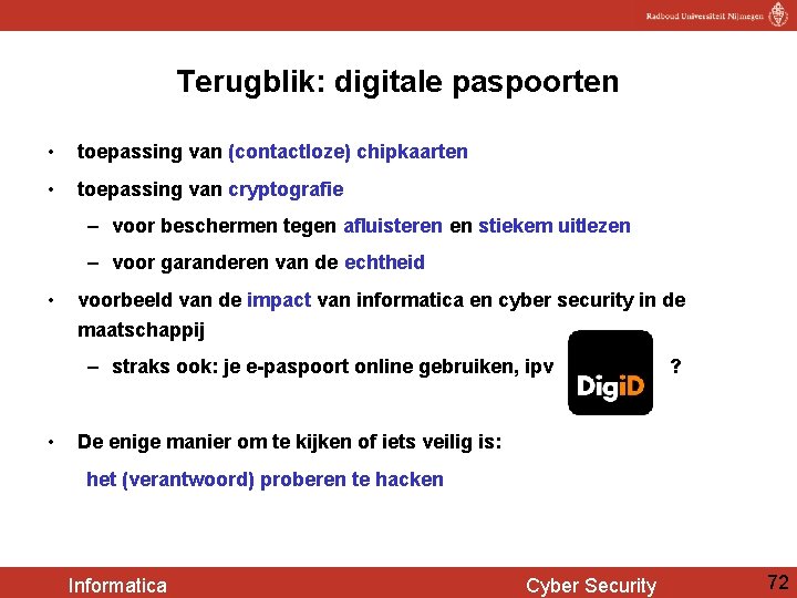 Terugblik: digitale paspoorten • toepassing van (contactloze) chipkaarten • toepassing van cryptografie – voor