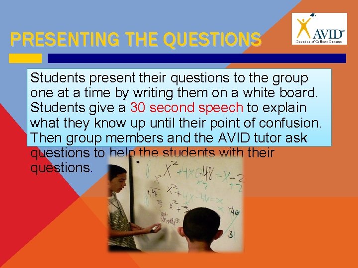 PRESENTING THE QUESTIONS Students present their questions to the group one at a time