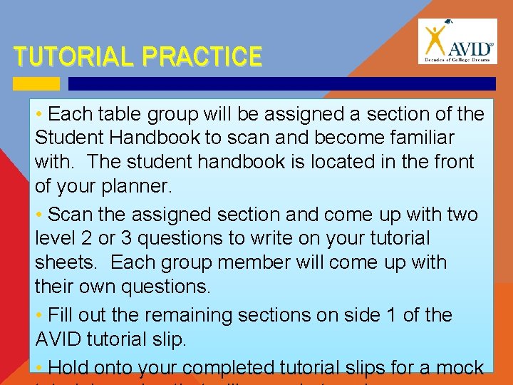TUTORIAL PRACTICE • Each table group will be assigned a section of the Student