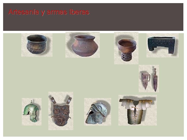 Artesanía y armas íberas 