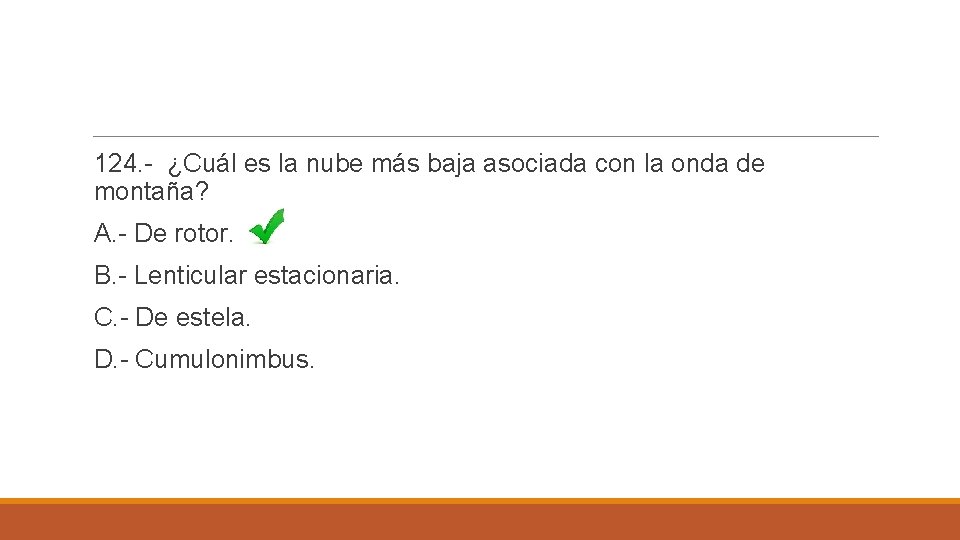 124. - ¿Cuál es la nube más baja asociada con la onda de montaña?
