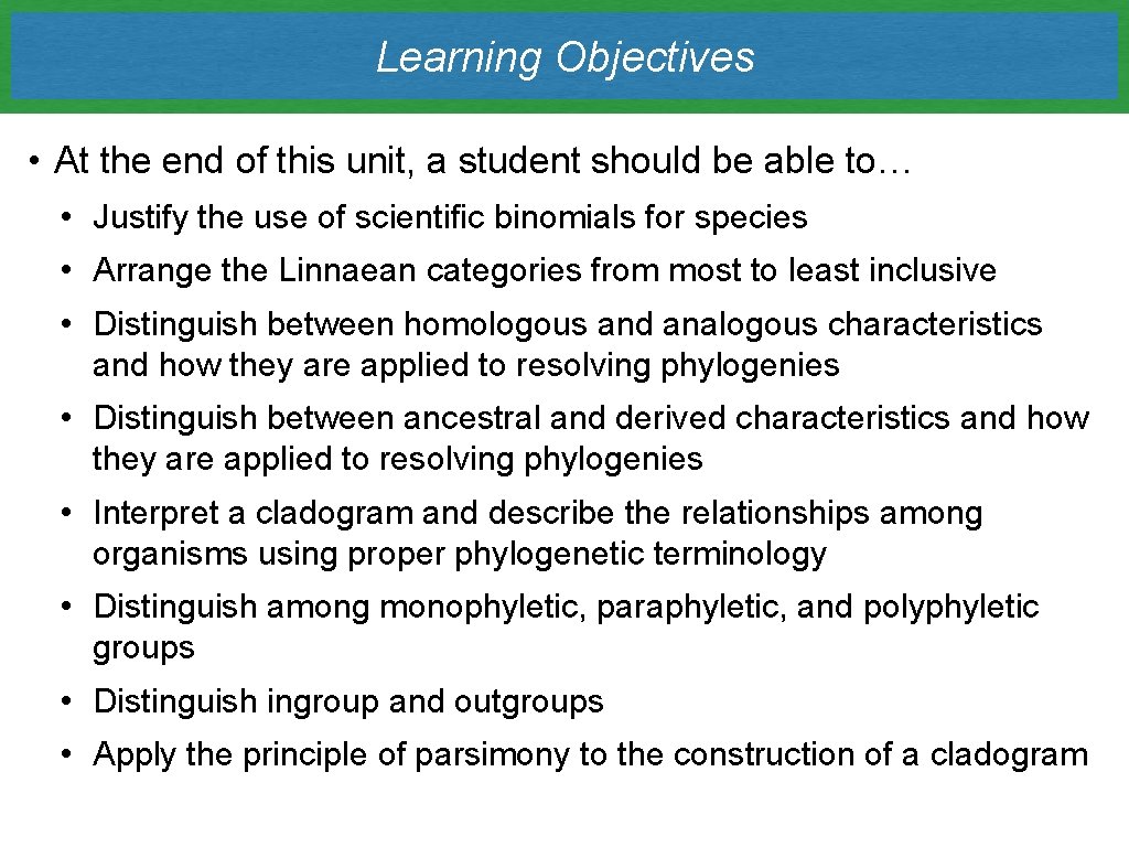 Learning Objectives • At the end of this unit, a student should be able