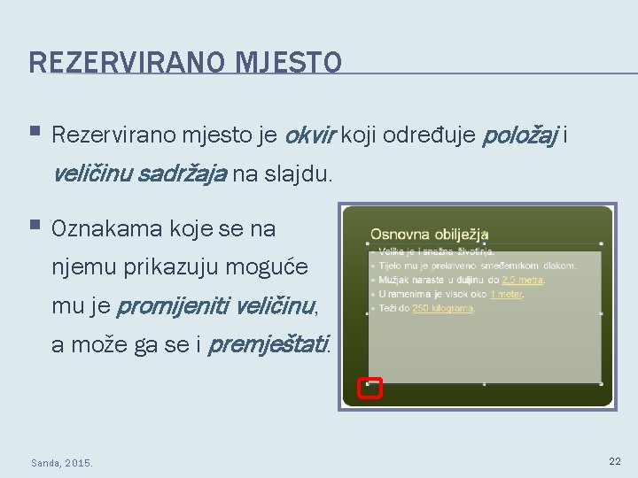 REZERVIRANO MJESTO § Rezervirano mjesto je okvir koji određuje položaj i veličinu sadržaja na