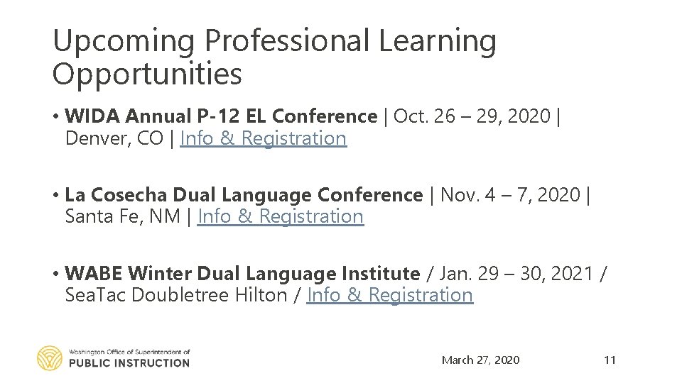 Upcoming Professional Learning Opportunities • WIDA Annual P-12 EL Conference ǀ Oct. 26 –