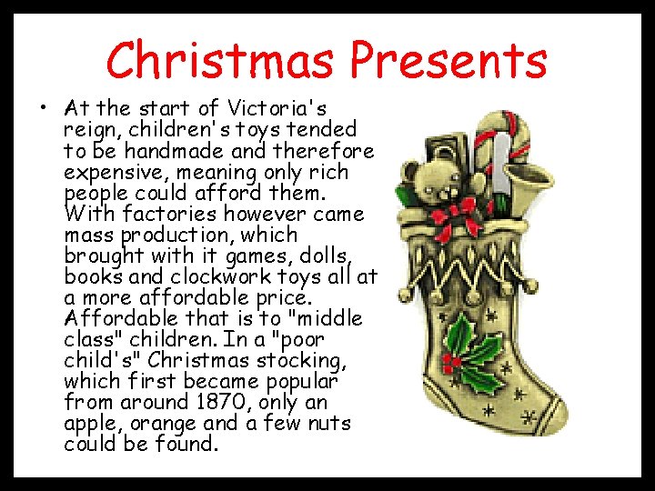 Christmas Presents • At the start of Victoria's reign, children's toys tended to be