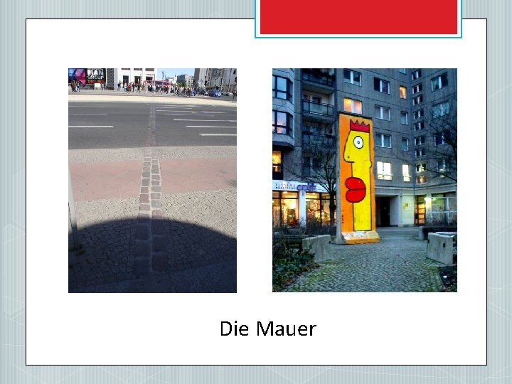 Die Mauer 