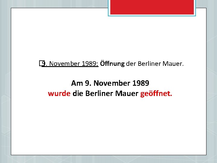 � 9. November 1989: Öffnung der Berliner Mauer. Am 9. November 1989 wurde die