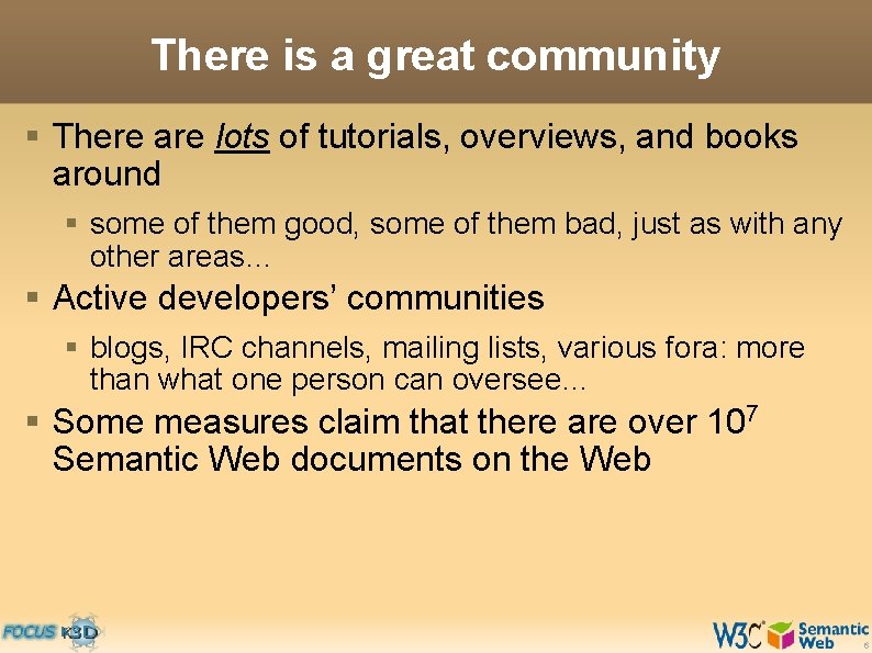 There is a great community § There are lots of tutorials, overviews, and books