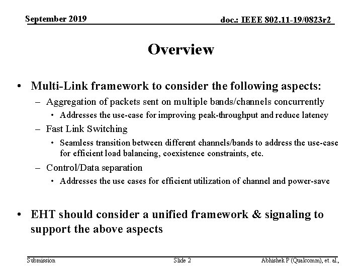 September 2019 doc. : IEEE 802. 11 -19/0823 r 2 Overview • Multi-Link framework