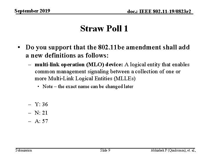 September 2019 doc. : IEEE 802. 11 -19/0823 r 2 Straw Poll 1 •