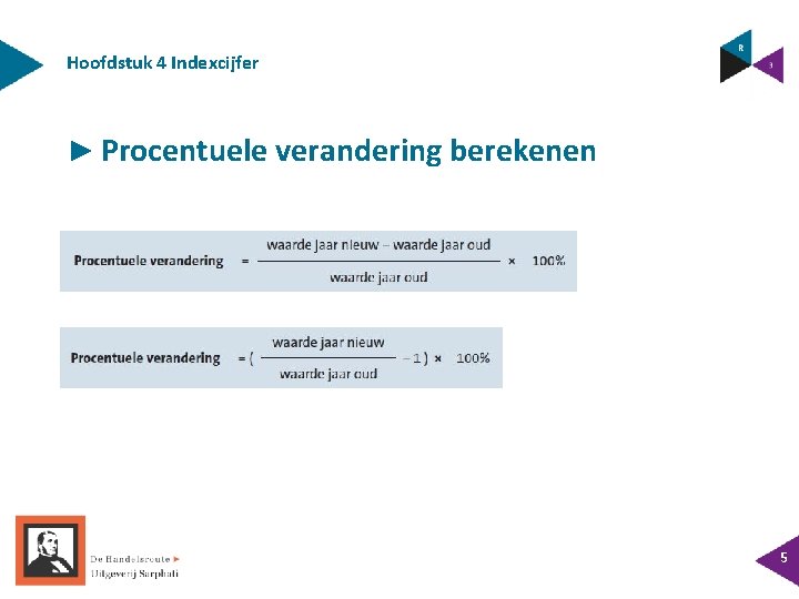 Hoofdstuk 4 Indexcijfer ► Procentuele verandering berekenen 5 