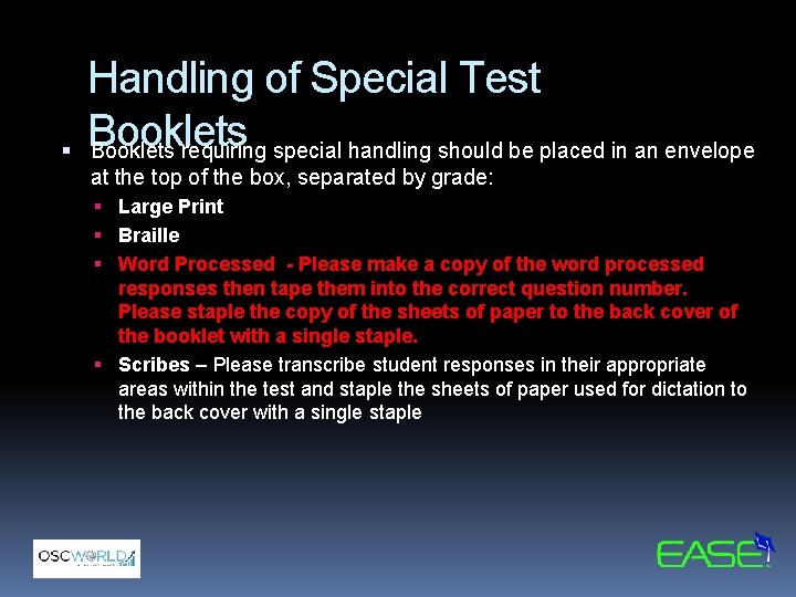  Handling of Special Test Booklets requiring special handling should be placed in an
