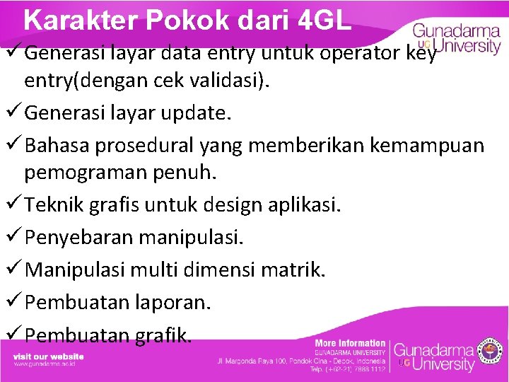 Karakter Pokok dari 4 GL ü Generasi layar data entry untuk operator key entry(dengan