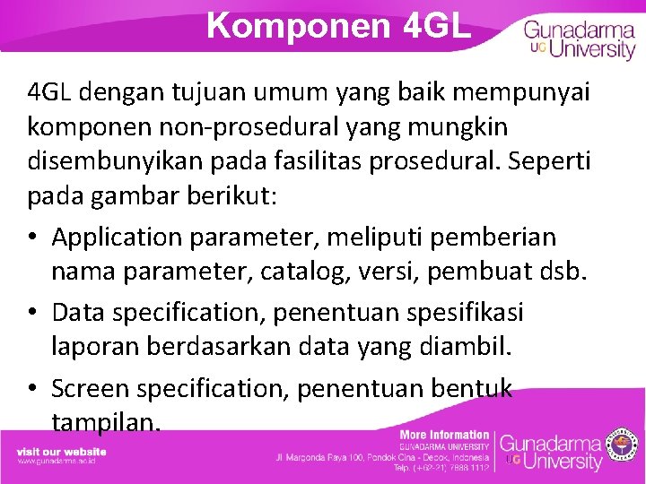 Komponen 4 GL dengan tujuan umum yang baik mempunyai komponen non-prosedural yang mungkin disembunyikan