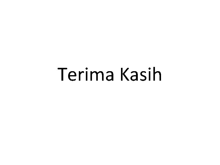 Terima Kasih 