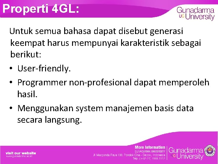 Properti 4 GL: Untuk semua bahasa dapat disebut generasi keempat harus mempunyai karakteristik sebagai