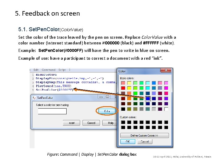 5. Feedback on screen 5. 1. Set. Pen. Color(Color. Value) Set the color of