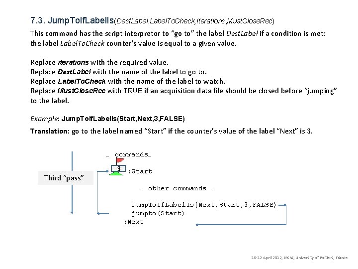 7. 3. Jump. To. If. Label. Is(Dest. Label, Label. To. Check, Iterations, Must. Close.